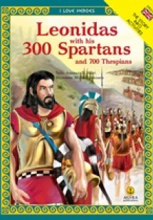 Leonidas with his 300 Spartans and 700 Thespians